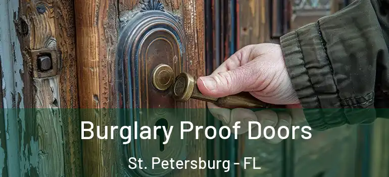  Burglary Proof Doors St. Petersburg - FL