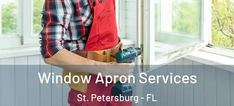  Window Apron Services St. Petersburg - FL