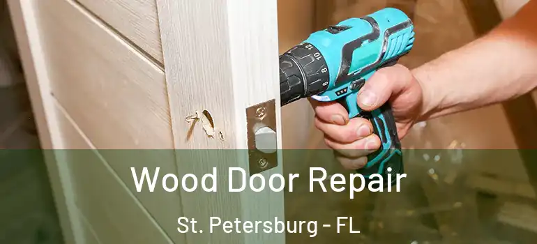  Wood Door Repair St. Petersburg - FL